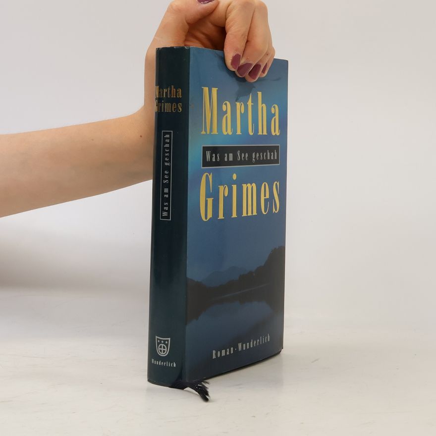 Martha Grimes Was am See geschah