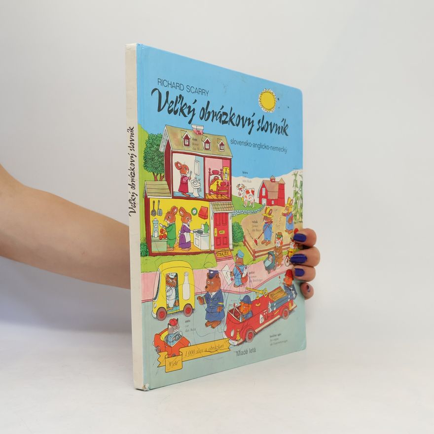 Richard Scarry Veľký obrázkový slovník. Slovensko-anglicko-nemecký