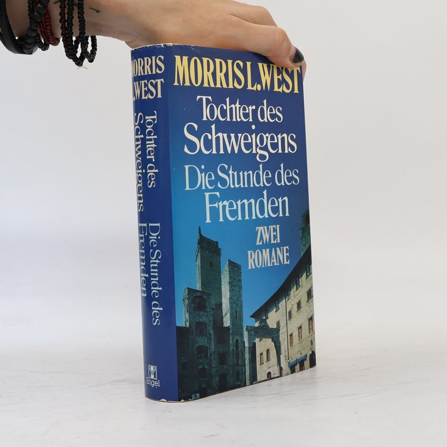 Morris West Tochter des Schweigens Die Stunde des Fremden