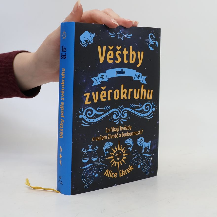 Alice Ekrek Věštby podle zvěrokruhu: Co říkají hvězdy o vašem životě a budoucnosti?