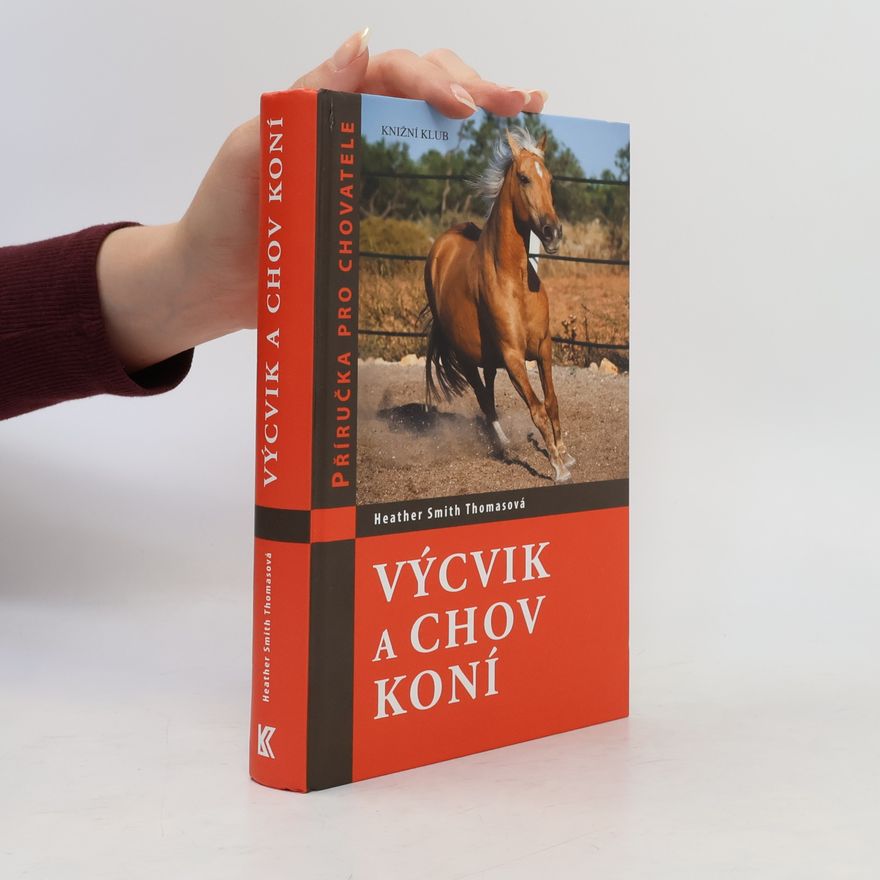 Heather Smith Thomas Výcvik a chov koní