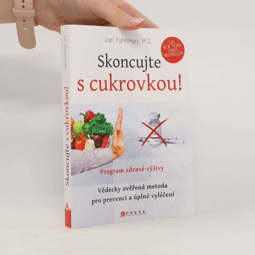 Joel Fuhrman Skoncujte s cukrovkou!