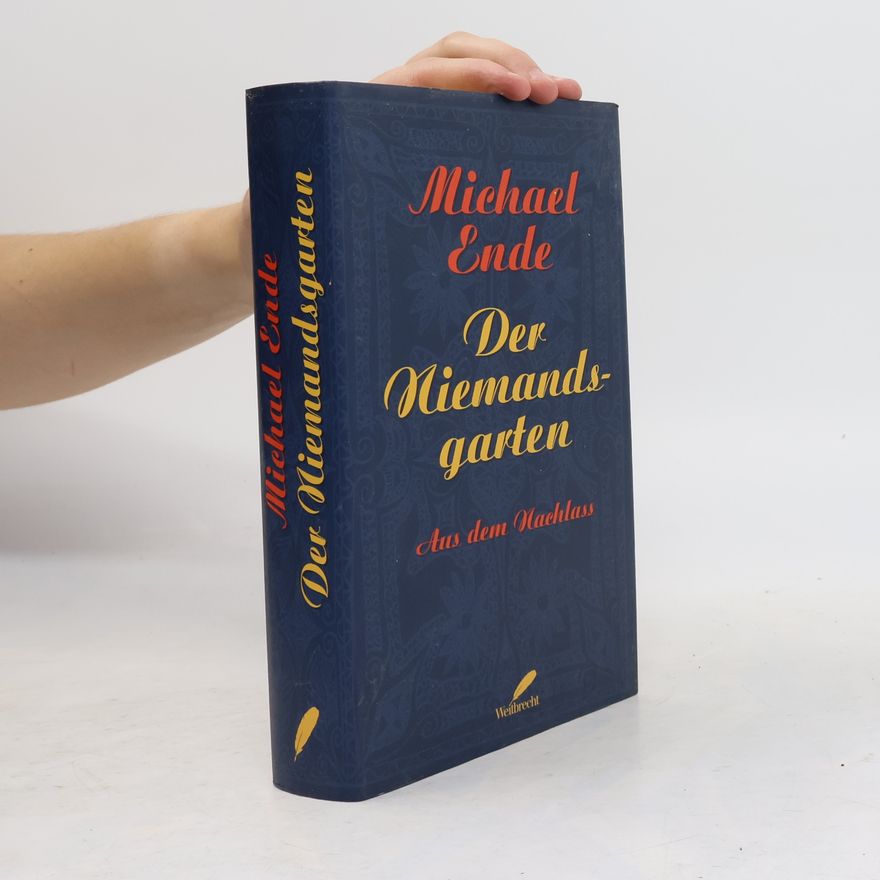 Michael Ende Der Niemandsgarten - Aus dem Nachlass