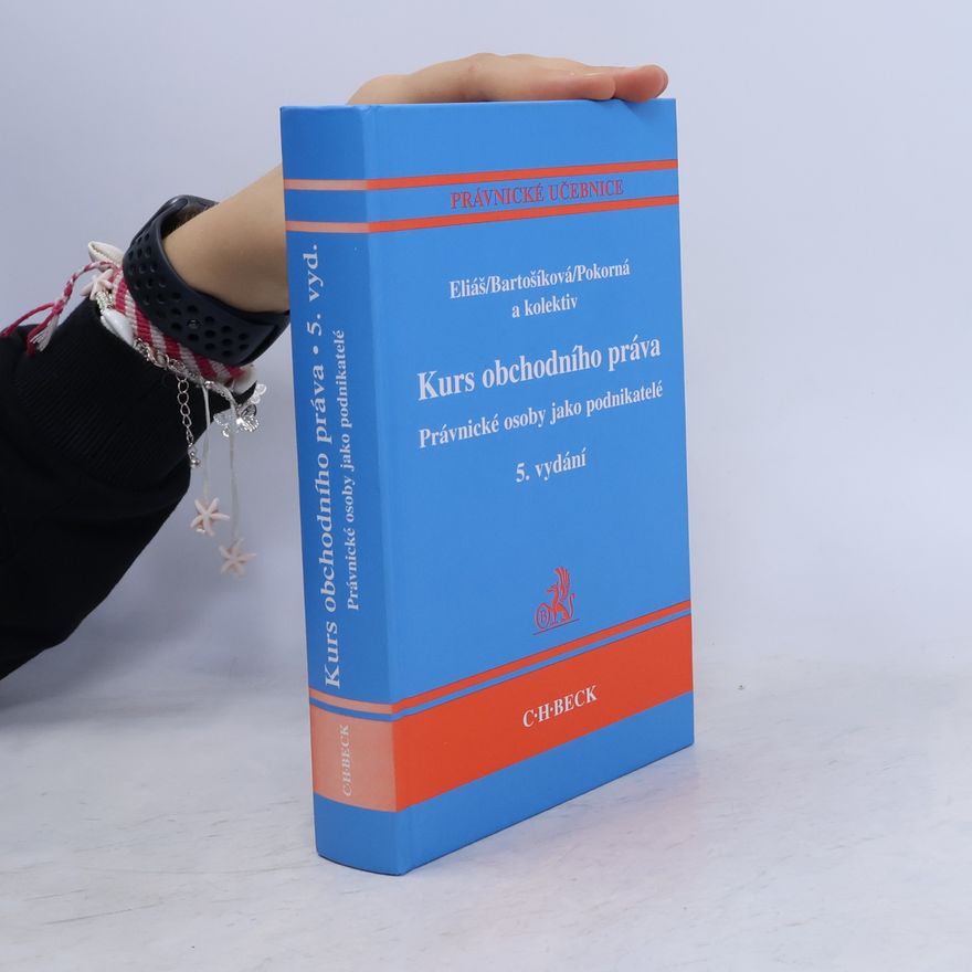 Various authors Kurs obchodního práva: Právnické osoby jako podnikatelé