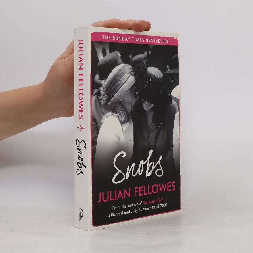Julian Fellowes Snobs