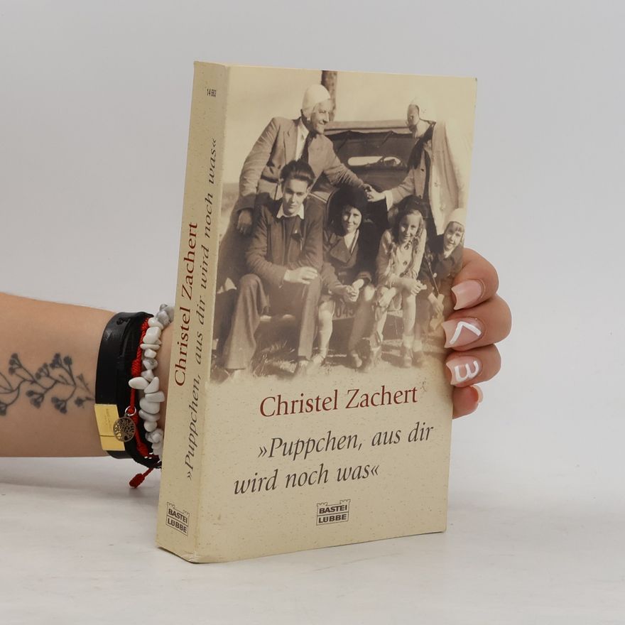 Christel Zachert Puppchen, aus dir wird noch was