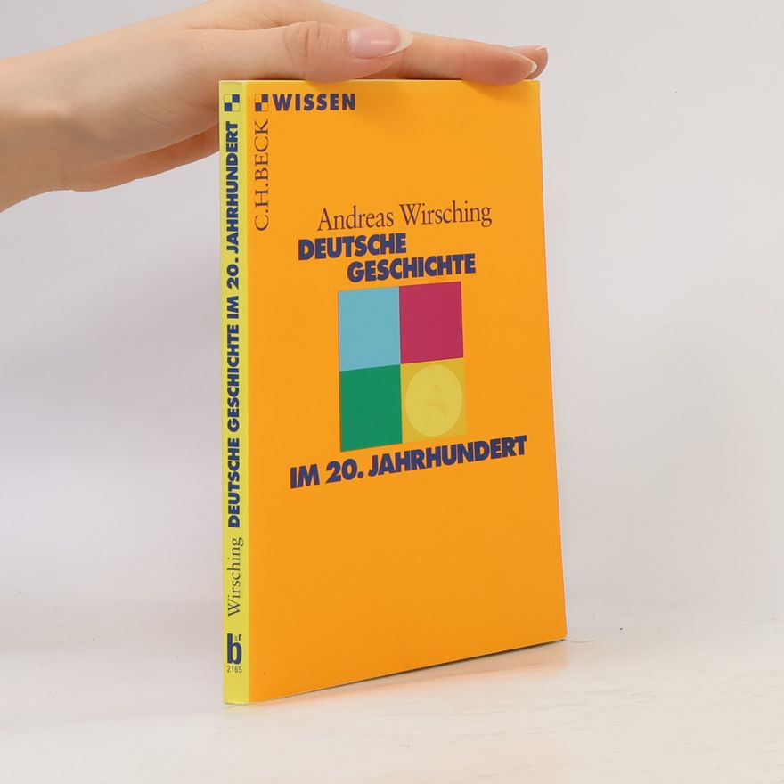 Andreas Wirsching Deutsche Geschichte im 20. Jahrhundert