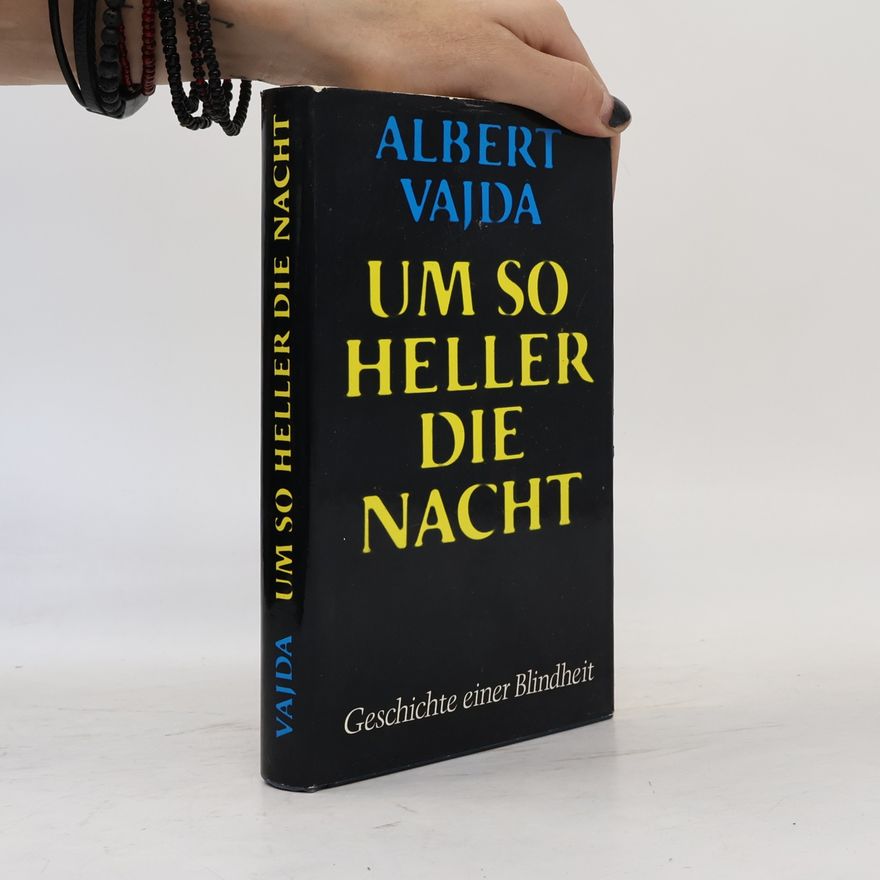 Albert Vajda Um so Heller die Nacht