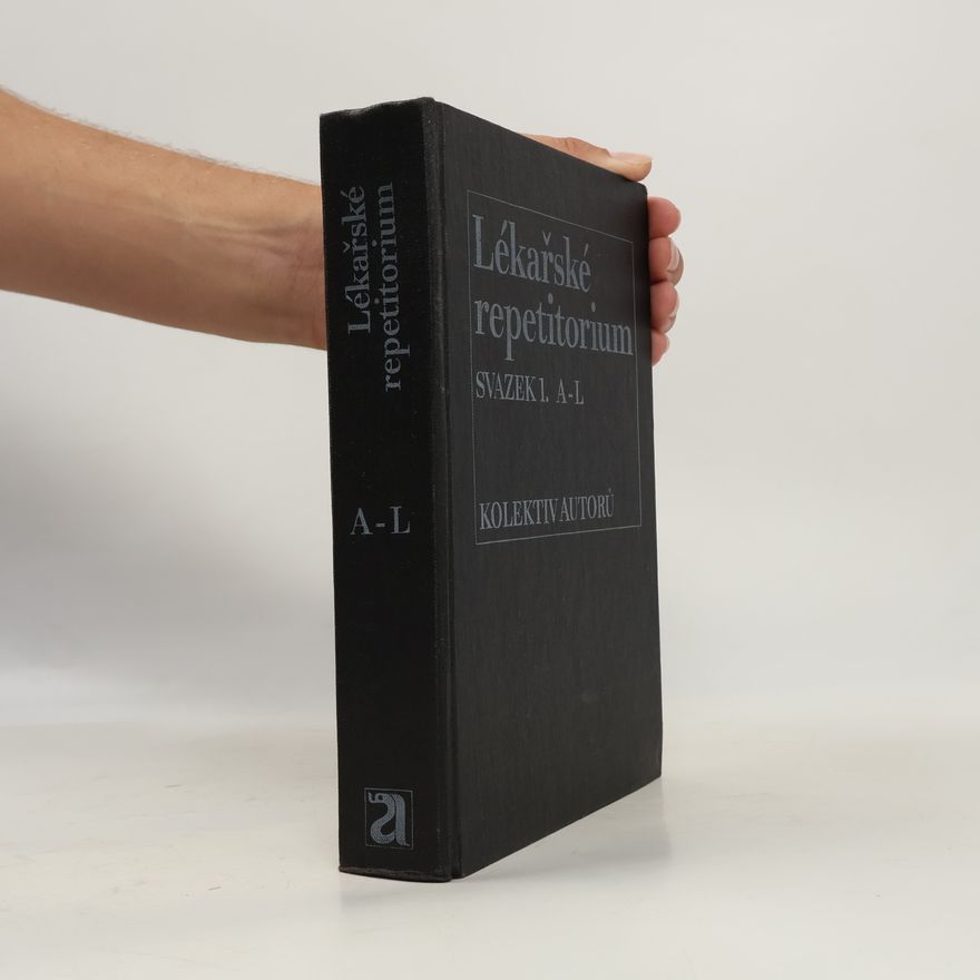 Collectif d'auteurs Lékařské repetitorium, svazek 1. A-L