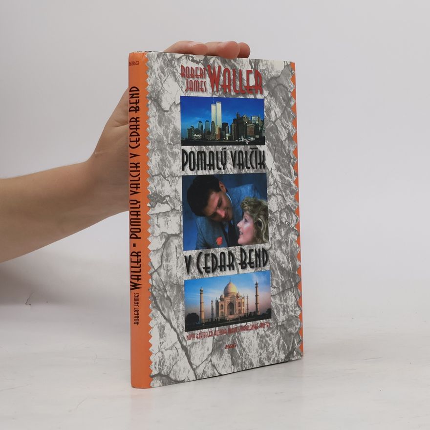 Robert James Waller Pomalý valčík v Cedar Bend