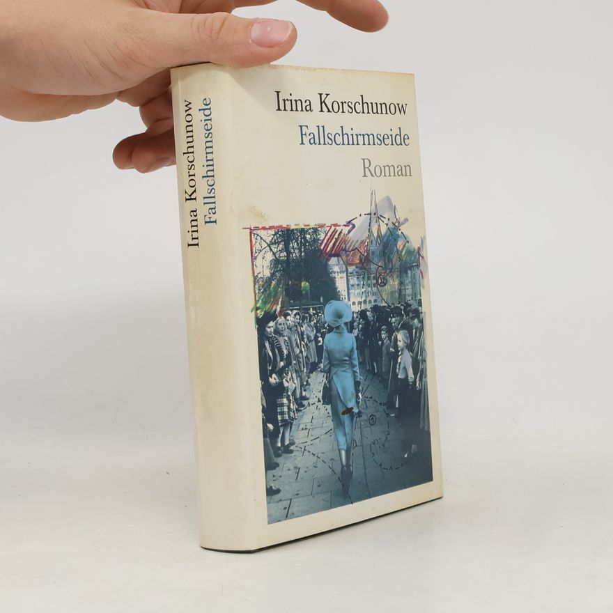 Irina Korschunow Fallschirmseide