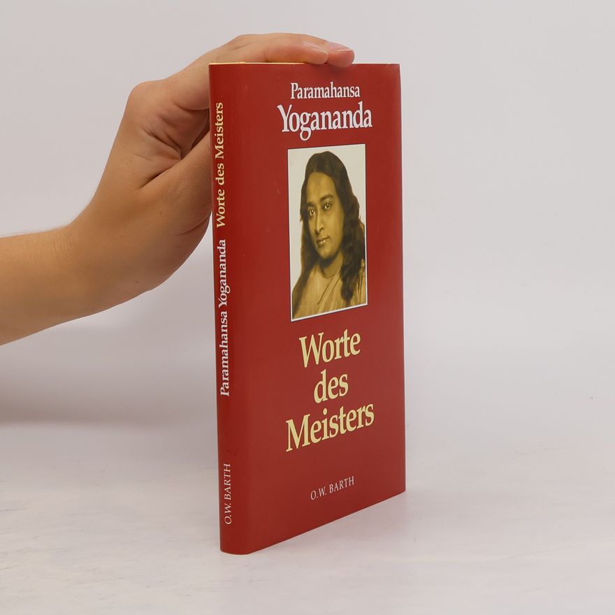 Paramahansa Yogananda Worte des Meisters