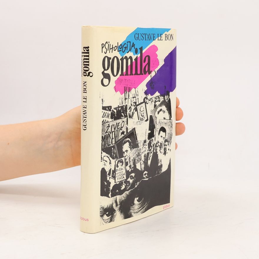 Gustave Le Bon Psihologija gomila