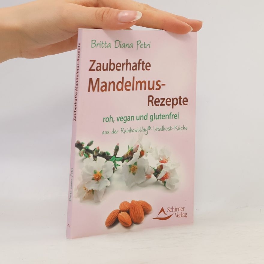 Britta Diana Petri Zauberhafte Mandelmus-Rezepte