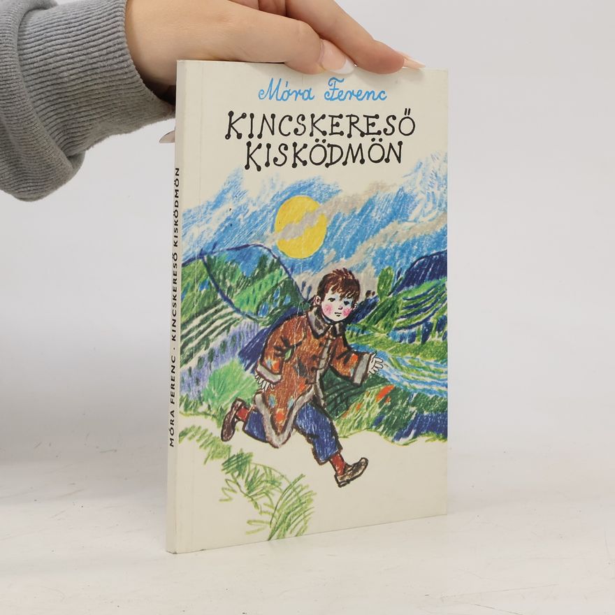 Ferenc Móra Kincskereső Kisködmön