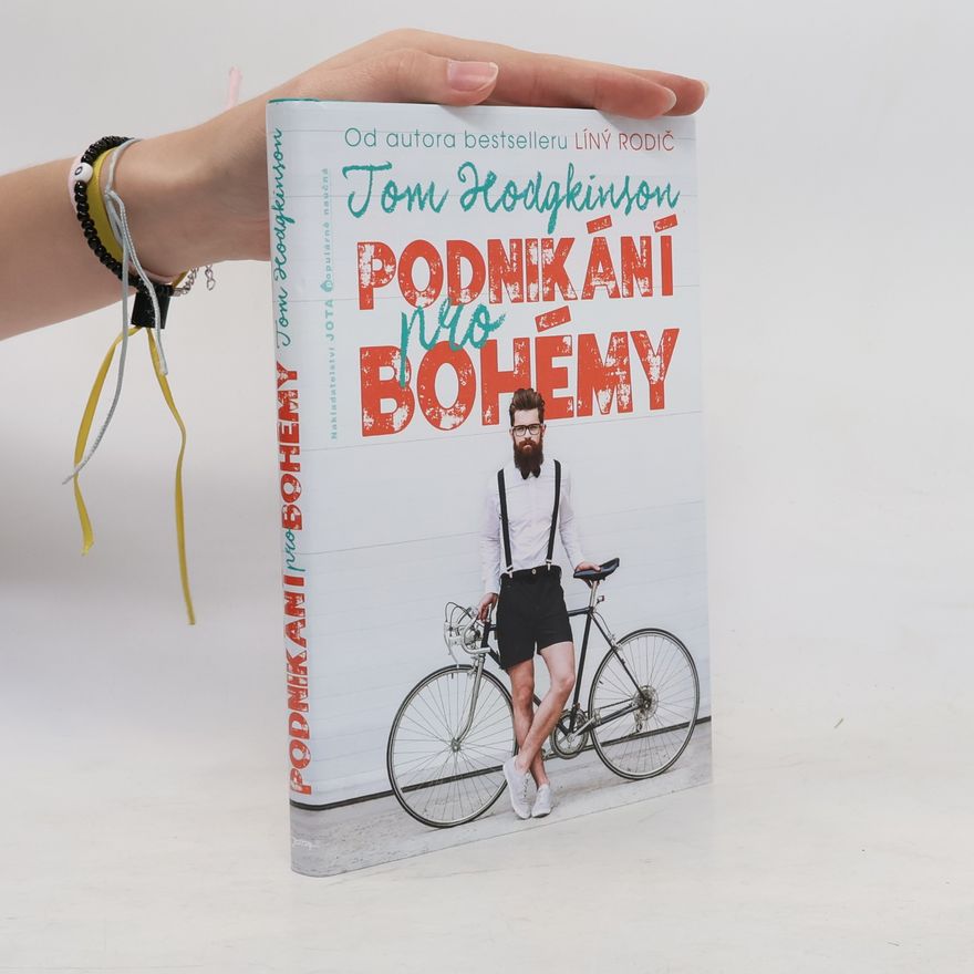 Tom Hodgkinson Podnikání pro bohémy