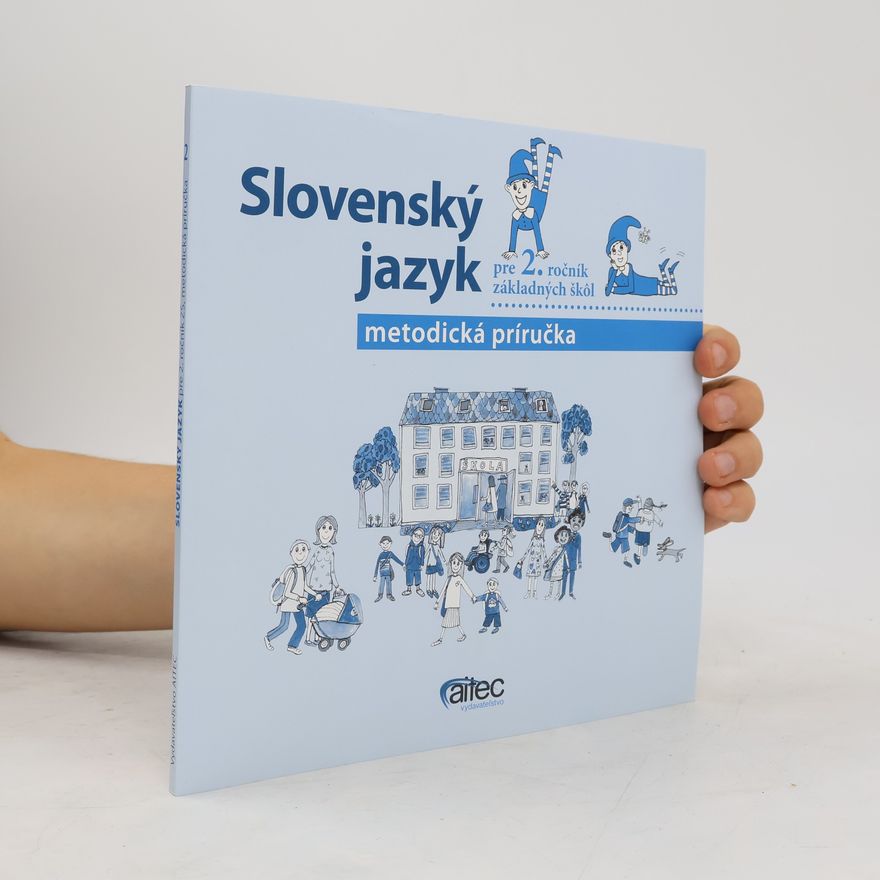 Zuzana Hirschnerová Metodická príručka k súboru Slovenský jazyk pre 2. ročník ZŠ