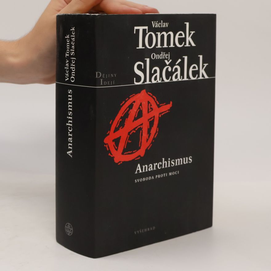 Ondřej Slačálek Anarchismus. Svoboda proti moci