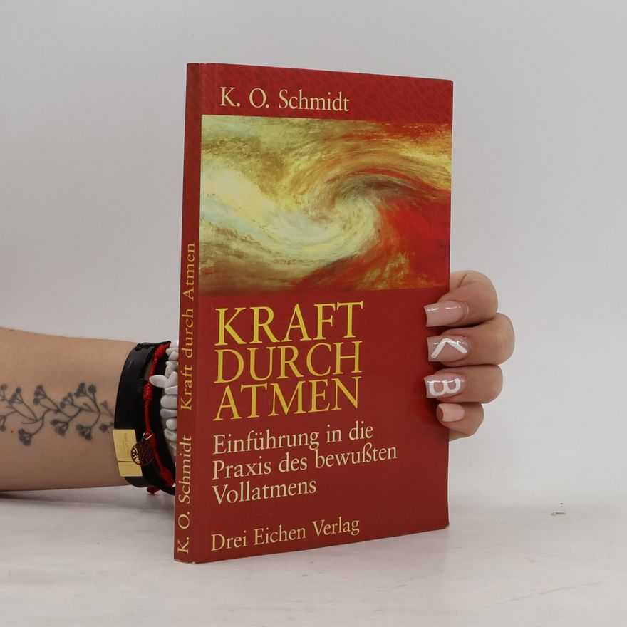 Karl Otto Schmidt Kraft durch Atmen