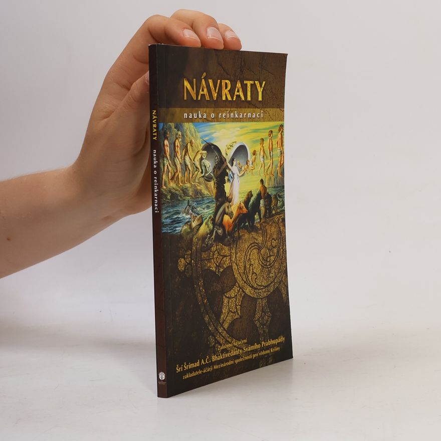 A. C. Bhaktivédánta Svámí Prabhupáda Návraty. Nauka o reinkarnaci