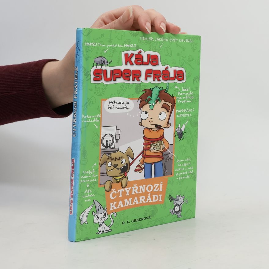 D. L. Debra L. Green Kája, super frája. Čtyřnozí kamarádi