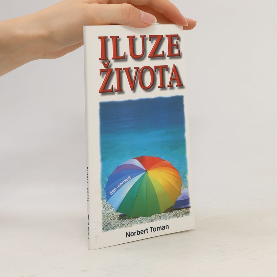 Norbert Toman Iluze života