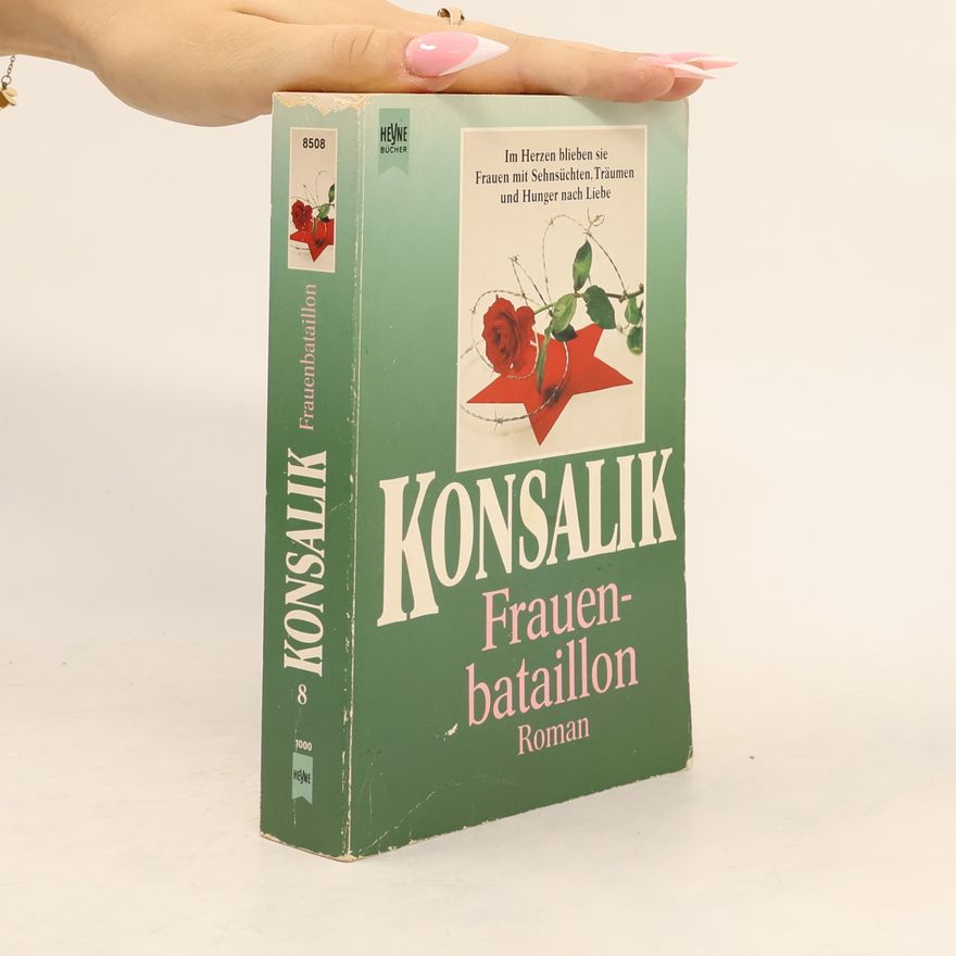 Heinz Günther Konsalik Frauenbataillon