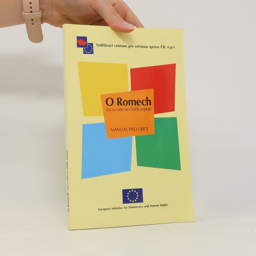 Kolektiv autorů O Romech (na co jste se chtěli zeptat). Manuál pro obce