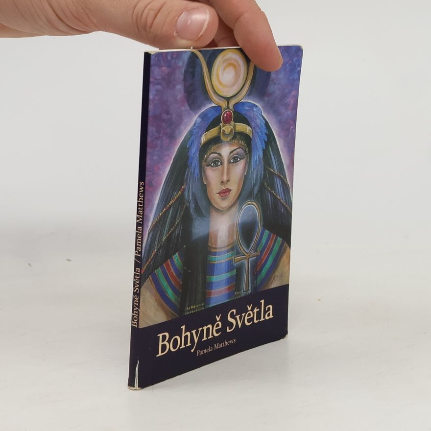 Pamela Matthews Bohyně Světla