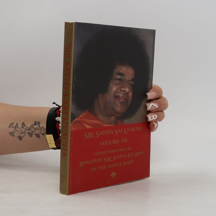 Bhagawan Sri Sathya Sai Baba Sri Sathya Sai Uvacha Volume Six