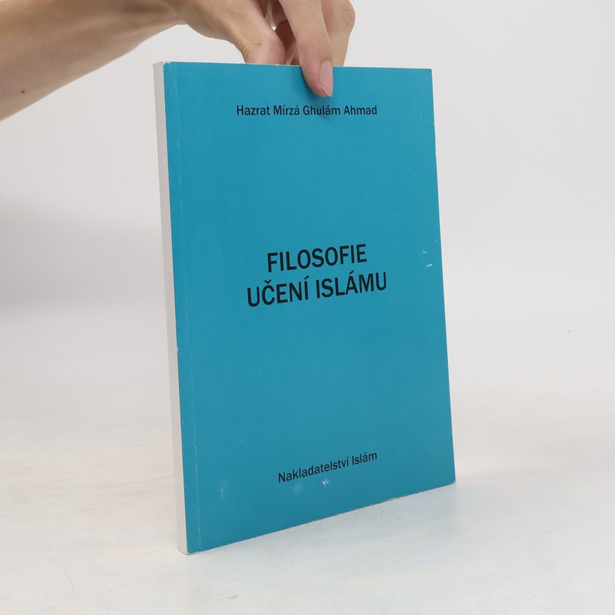 Ahmad Hazrat Mírzá Ghulám Filosofie učení islámu