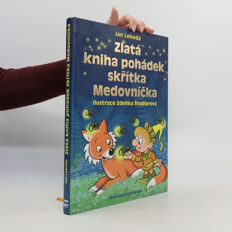 Jan Lebeda Zlatá kniha pohádek skřítka Medovníčka