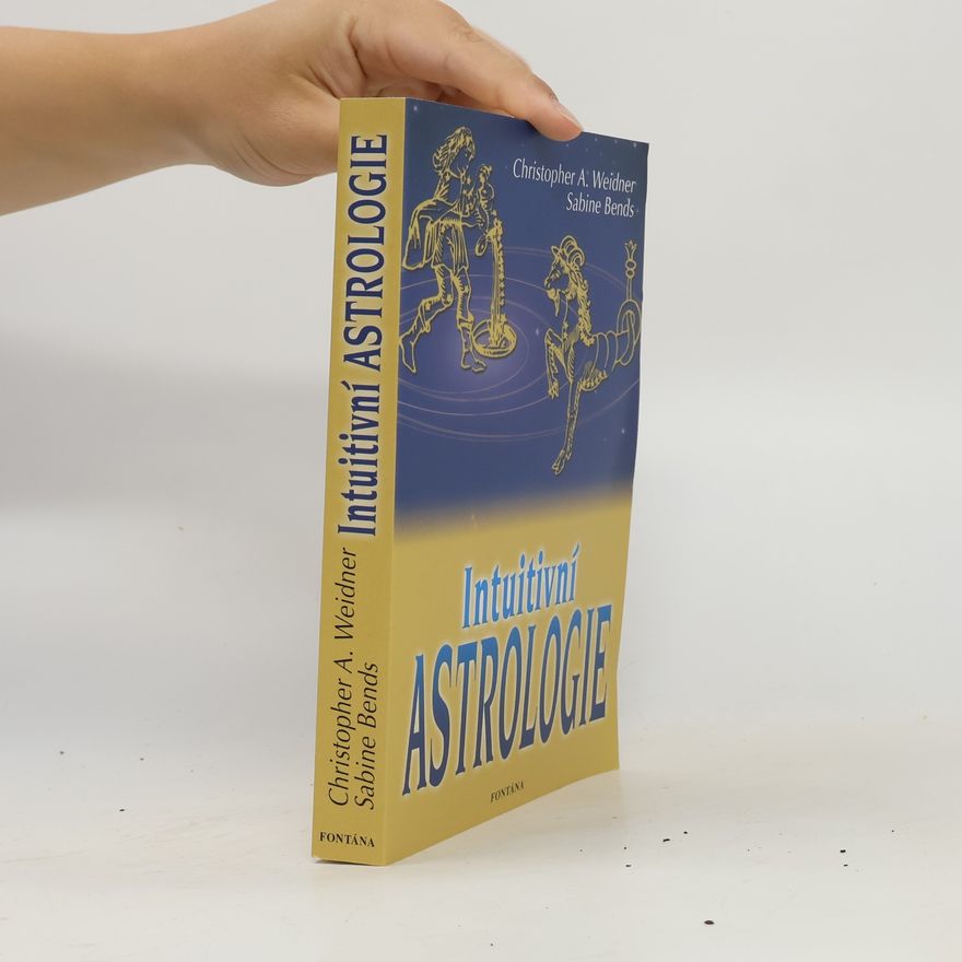Christopher A. Weidner Intuitivní astrologie