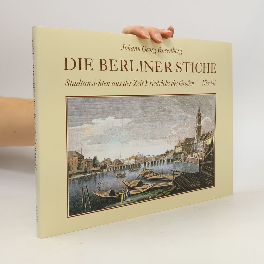 Johann Georg Rosenberg Die Berliner Stiche