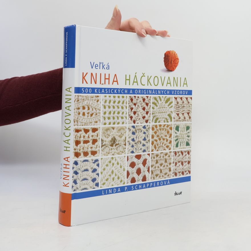 Linda P. Schapper Veľká kniha háčkovania