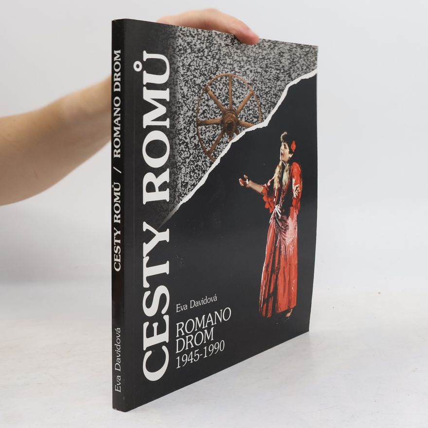 Eva Davidová Cesty Romů - Romano drom 1945-1990