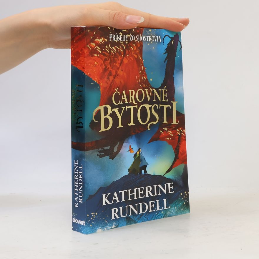 Katherine Rundell Čarovné bytosti