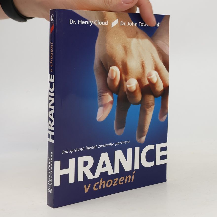 Henry Cloud Hranice v chození. Jak správně hledat životního partnera.