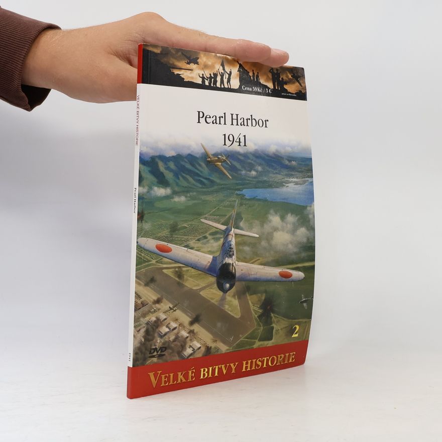 Adam Hook Velké bitvy historie 2. Pearl Harbor 1941