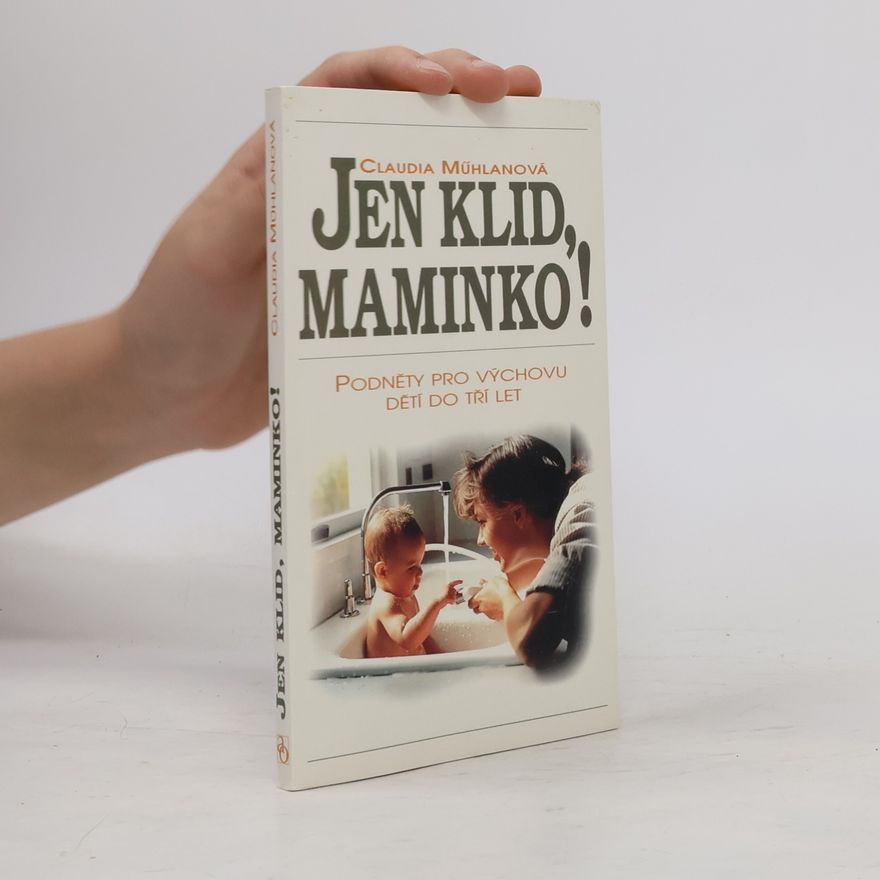 Claudia Mühlan Jen klid, maminko!