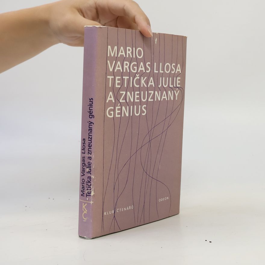Mario Vargas Llosa Tetička Julie a zneuznaný génius