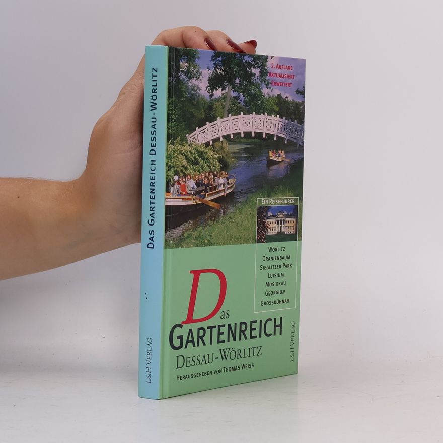 Thomas Weiss Das Gartenreich Dessau-Wörlitz