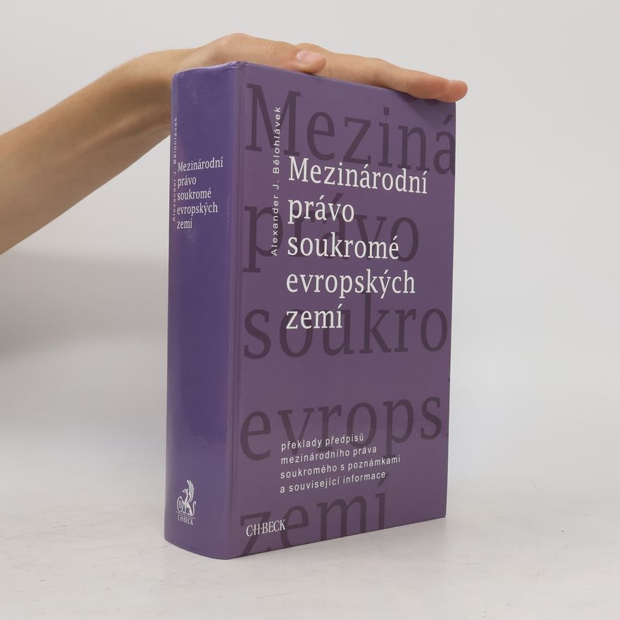 Alexander J. Bělohlávek Mezinárodní právo soukromé evropských zemí