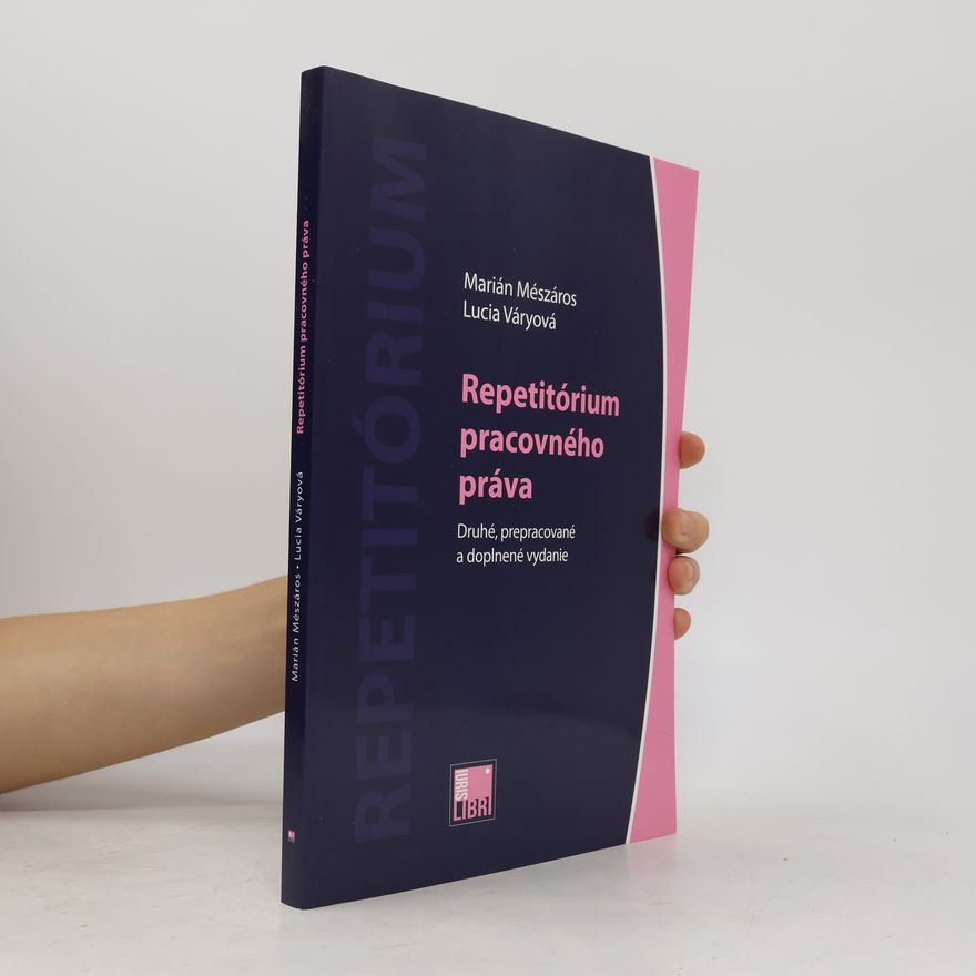 Marián Mészáros Repetitórium pracovného práva (Druhé, prepracované a doplnené vydanie)