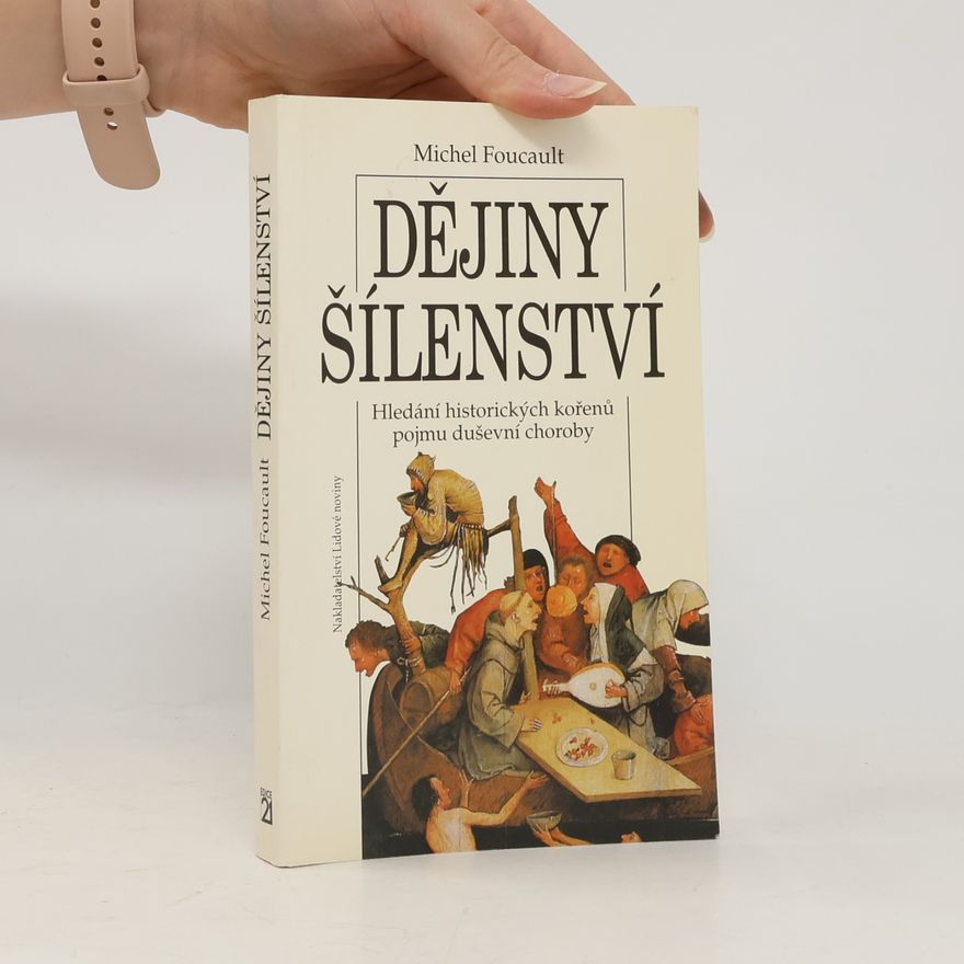 Michel Foucault Dějiny šílenství