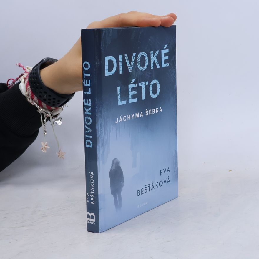 Eva Bešťáková Divoké léto Jáchyma Šebka