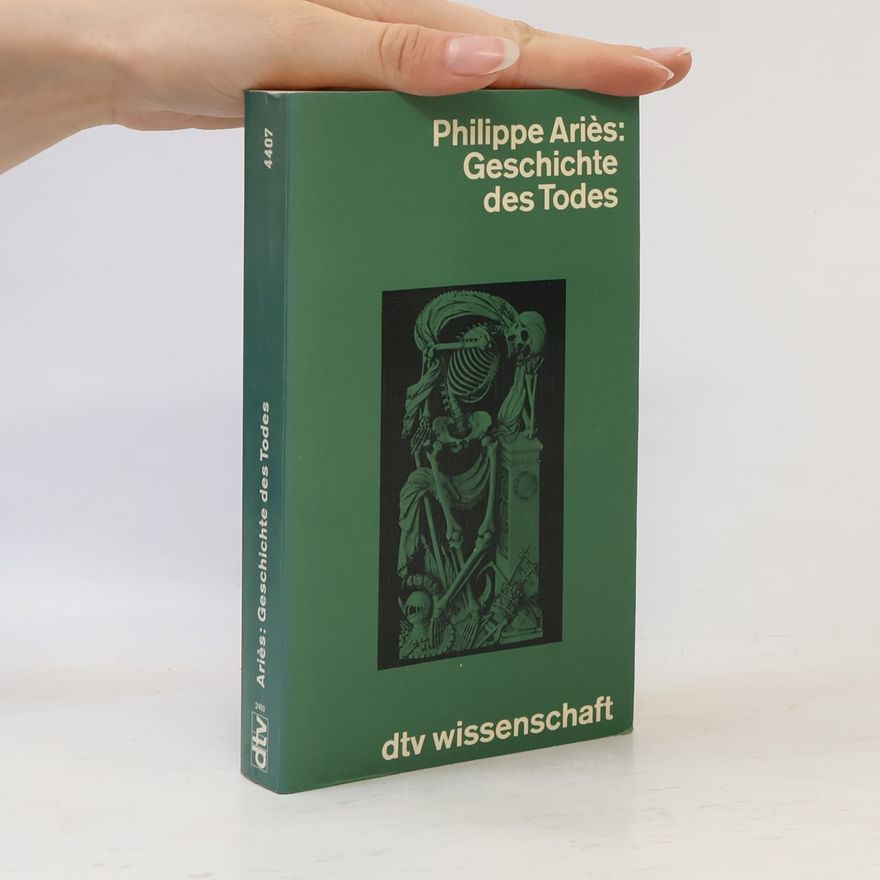 Philippe Aries Geschichte des Todes