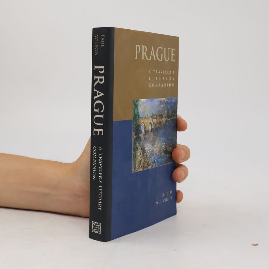 Paul Wilson Prague : a traveler's literary companion