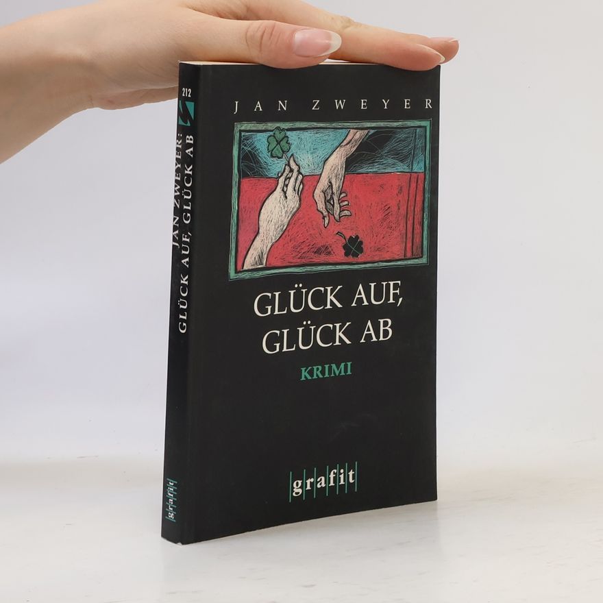 Jan Zweyer Glück auf, Glück ab. Krimi