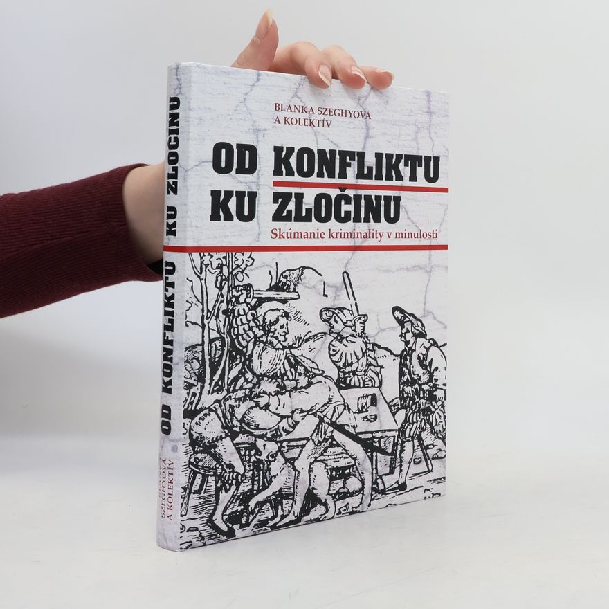 Blanka Szeghyová Od konfliktu k zločinu